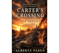 Carter's Crossing: The Return: Book Two of the Carter's Crossing Series