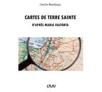 Cartes de terre sainte d'après l'Evangile tel qu(il m'a été révélé de Maria Valtorta