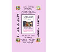 CARTES MENTALES EXPRESSIONS IDIOMATIQUES FRANÇAIS - ANGLAIS THAÏLANDAISE DÉBUTANT: MIND MAPS IDIOMATIC EXPRESSIONS FRENCH - ENGLISH THAÏ BEGINNER