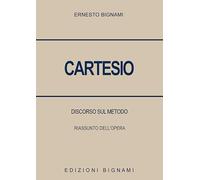 Cartesio. Discorso sul metodo. Riassunto dell'opera