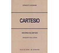 Cartesio. Discorso sul metodo. Riassunto dell'opera
