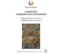 Cartesio: l'errore mai commesso. Nuova ediz.