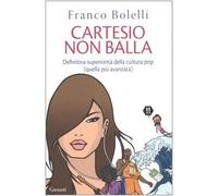 Cartesio non balla. Definitiva superiorità della cultura pop (quella più avanzata)