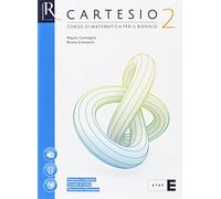 Cartesio. Per le Scuole superiori. Con e-book. Con 2 espansioni online. Con Libro: Quaderno Guida allo studio (Vol. 2)