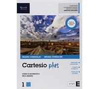 Cartesio plus. Con Quaderno. Per il biennio delle Scuole superiori. Con ebook. Con espansione online (Vol. 1)
