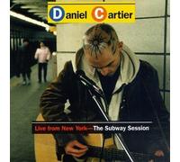 Cartier, Daniel - Live From New York: Subway Session