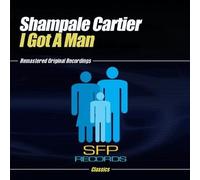 Cartier, Shampale - I Got A Man