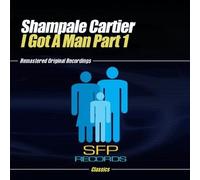 Cartier, Shampale - I Got A Man Part 1