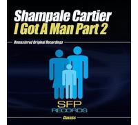 Cartier, Shampale - I Got A Man Part 2