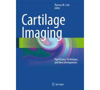 Cartilage Imaging: Significance, Techniques, and New Developments