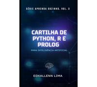 CARTILHA DE PYTHON, R E PROLOG para Inteligência Artificial