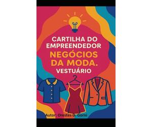 Cartilha do Empreendedor - Ramo da Moda - Vestuário.: Ramo da Moda - Vestuário.