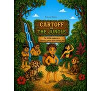 Cartoff in the jungle: For little explorers: stories, games and coloring fun