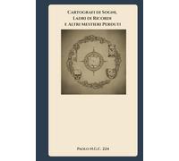 Cartografi di Sogni, Ladri di Ricordi e Altri Mestieri Perduti