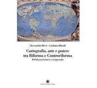 Cartografia, arte e potere tra Riforma e Controriforma. Il Palazzo Farnese a Caprarola