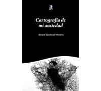 Cartografía de mi ansiedad: Un Viaje Hacía El Centro Del Nudo