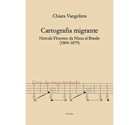 Cartografia migrante. Hercule Florence da Nizza al Brasile (1804-1879)