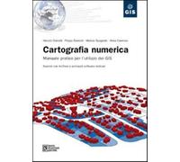 Cartografia numerica. Manuale pratico per l'utilizzo dei GIS. Con CD-ROM -...