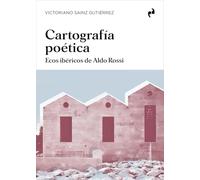 CARTOGRAFÍA POÉTICA: Ecos ibéricos de Aldo Rossi