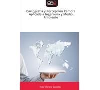 Cartografía y Percepción Remota Aplicada a Ingeniería y Medio Ambiente