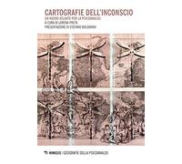 Cartografie dell'inconscio. Un nuovo atlante per la psicoanalisi - Preta Lorena