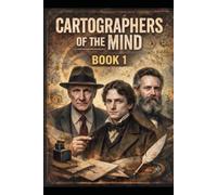 Cartographers of the Mind: Book One