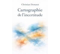 Cartographie de l'incertitude: Le prix de la décision