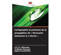 Cartographie et prévision de la propagation de ' Myroxylon balsamum (L.) Harms '