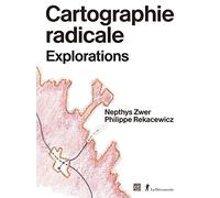 Cartographie radicale: Explorations