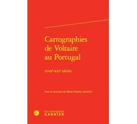 Cartographies de Voltaire au Portugal: XVIIIe-XXIe siècles