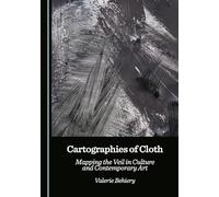 Cartographies of Cloth: Mapping the Veil in Culture and Contemporary Art