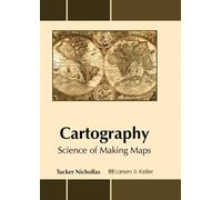 Cartography: Science of Making Maps (Copertina rigida)