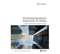 Cartolarizzazioni bancarie in Italia. Nuove frontiere dopo la crisi - Mazz...