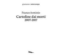 Cartoline dai morti 2007-2017