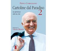 Cartoline dal paradiso. La speranza oltre la crisi. Vol. 2