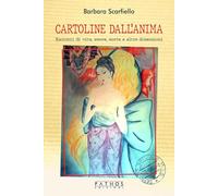 Cartoline dall'anima. Racconti di vita, amore, morte e altre dimensioni