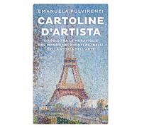 CARTOLINE D'ARTISTA. VIAGGIO TRA LE MERAVIGLIE DEL MONDO NEI DIPINTI PIU' BELLI