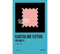 CARTOLINE ESTIVEVOL.II - aa.vv - 2024 - Affiori