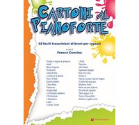 CARTONI AL PIANOFORTE - 32 SPARTITI FACILI PER PIANO DI CARTONI DI SUCCESSO