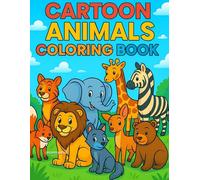 Cartoon Animals Coloring Book: Fun and Adorable Animal Coloring Pages for Kids Ages 3-8