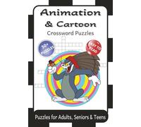 Cartoon & Animation-Themed Crosswords Puzzle Book: 50+ Engaging Puzzles Inspired by Animation, Comics, Famous cartoons & Animated Adventures | 6x9 Size, 120 Pages | Great for Fans & Puzzle Enthusiasts