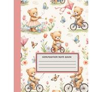 Cartoon Bear Composition Note Book: Aesthetic Pattern with Spring Seasonal Teddy Bear note book - Wide Ruled - 120 Pages - 7.5 9.25 Inches | For School kids, Girls, Boys & Office or Personal use