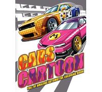 Cartoon Cars Coloring Book: Speed Demon Racers Coloring Pages featuring Fun Custom Cartoon Vehicles and Simple Street Car Designs for Young Artists