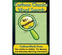 Cartoon Classics Word Search: Cartoon Words From the 1930s to 1990s TV, Movies, and Saturday Morning Favorites