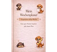 Cartoon Dackel Wochenplaner - Undatierter Planer mit süßen Dackel Illustrationen | 52 Wochen Organizer für Schule, Arbeit & Alltag: Minimalistischer ... To-Do Listen und viel Platz für Notizen