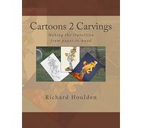Cartoons 2 Carvings: Making the transition from paper to wood