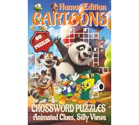 Cartoons Crossword Puzzles Book - Humor Edition: Crossword Puzzles with Clear, Easy-to-Read Clues about Classic Cartoons, Funny Characters, TV Shows, ... Puzzles. A perfect gift for animation lovers.