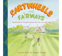 Cartwheels and Fairways: Adventures on the Golf Course with Ivy, Lux, and Leo