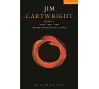 Cartwright Plays 1: Road; Bed; Two; The Rise and Fall of Little Voice: v.1