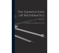 Carus Paul The Foundations of Mathematics; A Contribution to the Phi (Tascabile)